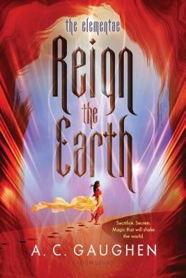 Reign the Earth by Gaughen, A. C.