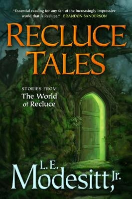 Recluce Tales: Stories from the World of Recluce by Modesitt, L. E.