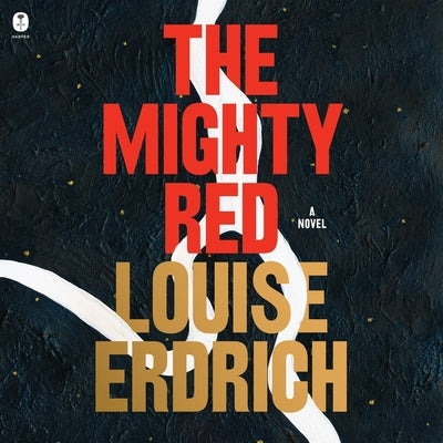 The Mighty Red by Erdrich, Louise