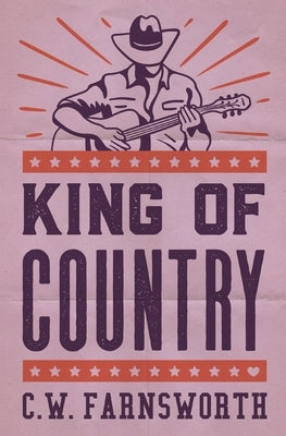 King of Country by Farnsworth, C. W.