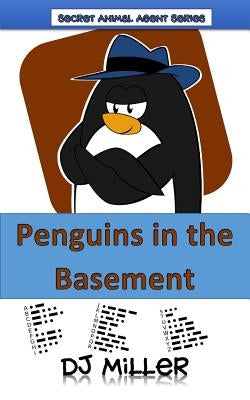 Penguins in the Basement by Miller, Dj