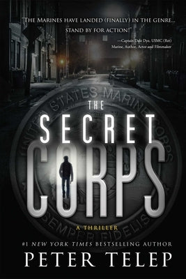 Secret Corps: A Thriller by Telep, Peter