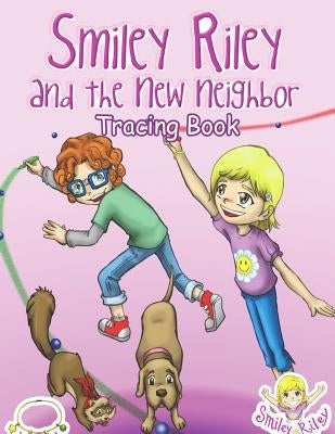 Smiley Riley and the New Neighbor Tracing Book by Domingos, Rafael