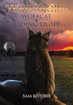 Terenmoro: Wolfcat: Fading Light by Ritchie, Sam