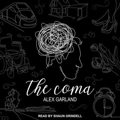 The Coma by Garland, Alex