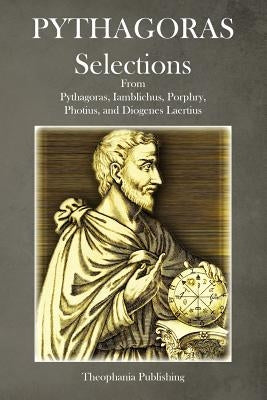 Pythagoras Selections by Pythagoras