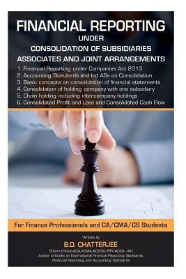 Financial Reporting under consolidation of Subsidiaries, Associates and.... by Chatterjee, B. D.