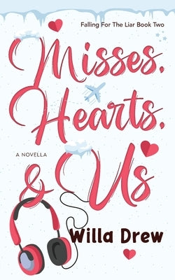 Misses, Hearts, & Us by Drew, Willa