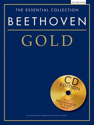 The Essential Collection: Beethoven Gold [With CD (Audio)] by Beethoven, Ludwig Van