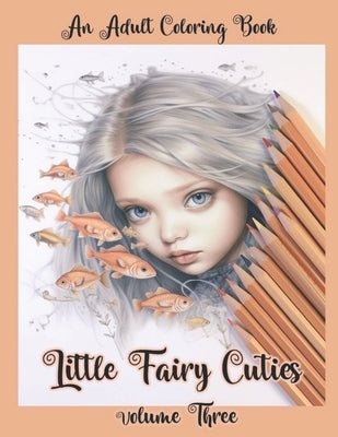 Little Fairy Cuties, Volume 3: Adult Coloring Book by Garcia, P. R.