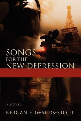 Songs for the New Depression by Edwards-Stout, Kergan