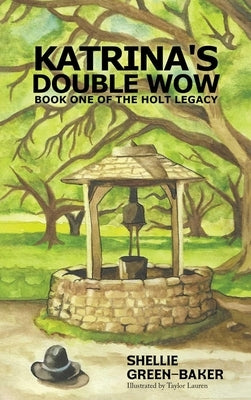 Katrina's Double Wow: Book One of the Holt Legacy by Baker, Shellie Green