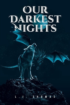 Our Darkest Nights by Thomas, L. J.