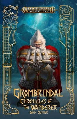 Grombrindal: Chronicles of the Wanderer by Guymer, David