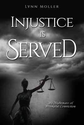 Injustice is Served by Moller, Lynn