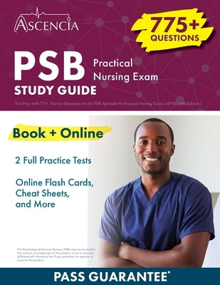 PSB Practical Nursing Exam Study Guide: Test Prep with 775+ Practice Questions for the PSB Aptitude for Practical Nursing Exam (APNE) [4th Edition] by Falgout