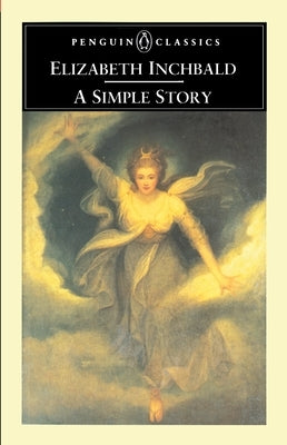 A Simple Story by Inchbald, Elizabeth