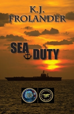 Sea Duty by Frolander, K. J.