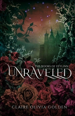 Unraveled by Golden, Claire Olivia