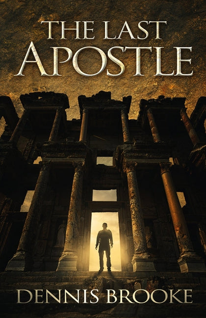 The Last Apostle by Brooke, Dennis