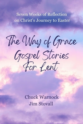 The Way of Grace by Warnock, Chuck