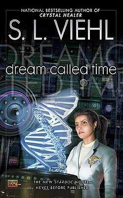 Dream Called Time by Viehl, S. L.