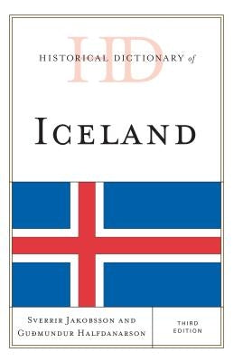 Historical Dictionary of Iceland by Jakobsson, Sverrir