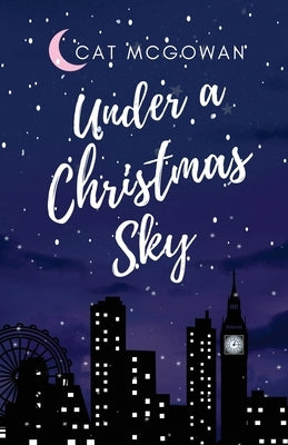 Under a Christmas Sky by McGowan, Cat