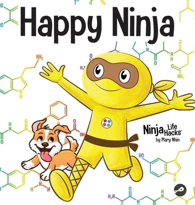 Happy Ninja: A Social, Emotional Book for Kids, Teens, and Adults About the Power of the Daily D.O.S.E. by Nhin, Mary