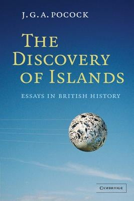 The Discovery of Islands by Pocock, J. G. a.