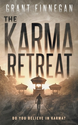 The Karma Retreat by Finnegan, Grant