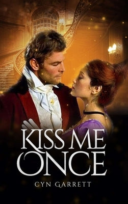 Kiss Me Once by Garrett, Cyn