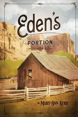 Eden's Portion by Kerr, Mary Ann