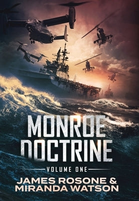 Monroe Doctrine: Volume I by Rosone, James