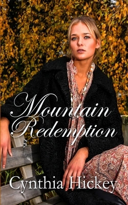 Mountain Redemption by Hickey, Cynthia