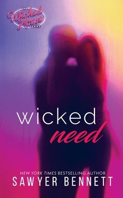 Wicked Need by Bennett, Sawyer