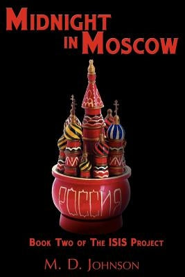 Midnight in Moscow by Johnson, M. D.