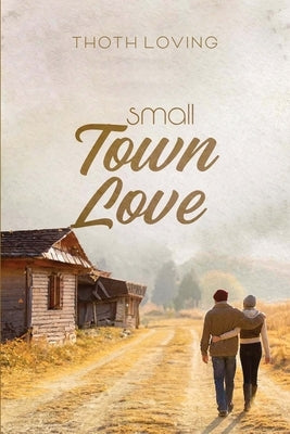 Small Town Love by Loving, Thoth