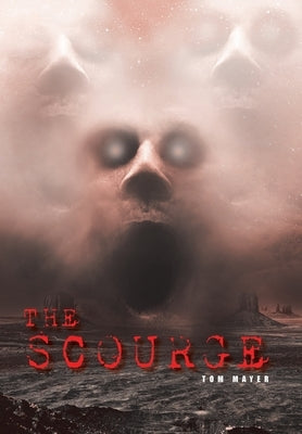 The Scourge by Mayer, Tom