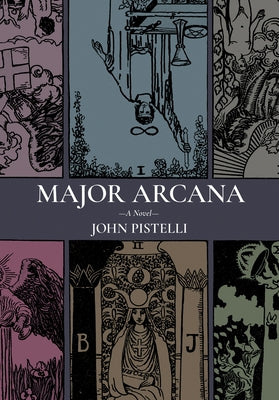 Major Arcana by Pistelli, John