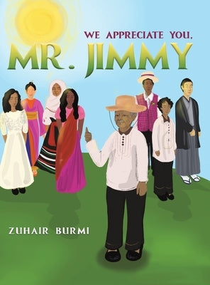 We Appreciate You, Mr. Jimmy by Burmi, Zuhair