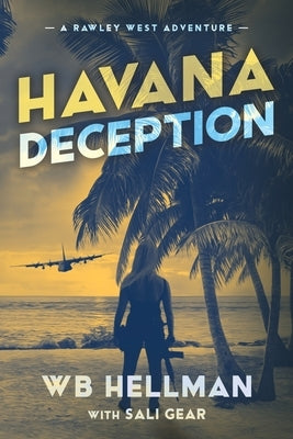 Havana Deception by Hellman, William