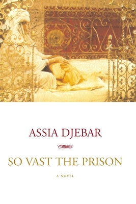 So Vast the Prison by Djebar, Assia