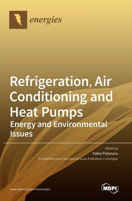 Refrigeration, Air Conditioning and Heat Pumps: Energy and Environmental Issues by Polonara, Fabio