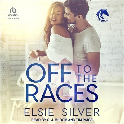 Off to the Races: A Small Town Enemies to Lovers Romance by Silver, Elsie