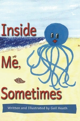 Inside Me, Sometimes by Heath, Gail