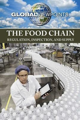 The Food Chain: Regulation, Inspection, and Supply by Krasner, Barbara