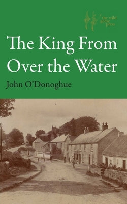 The King From Over the Water by O'Donoghue, John