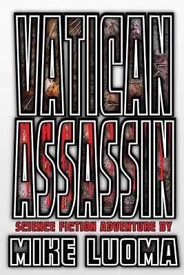 Vatican Assassin by Luoma, Mike