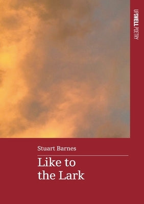 Like To The Lark by Barnes, Stuart